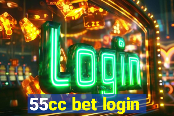 55cc bet login